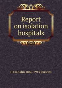 Report on isolation hospitals