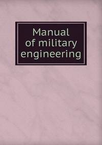 Manual of military engineering