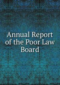 Annual Report of the Poor Law Board