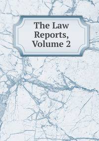 The Law Reports, Volume 2