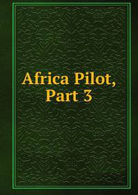 Africa Pilot, Part 3