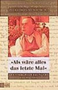 'Als w&#228;re alles das letzte Mal': Erich Maria Remarque. Eine Biographie