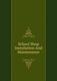 School Shop Installation And Maintenance