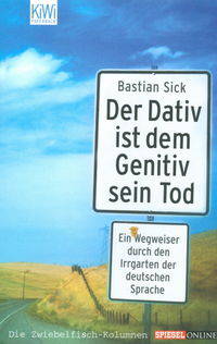 Der Dativ ist dem Genitiv sein Tod