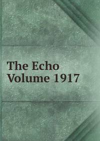 The Echo Volume 1917