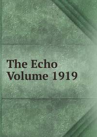 The Echo Volume 1919