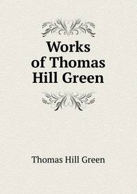 Works of Thomas Hill Green