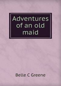 Adventures of an old maid