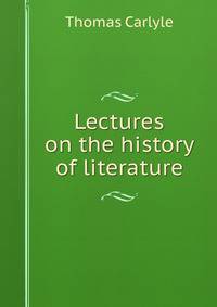Lectures on the history of literature