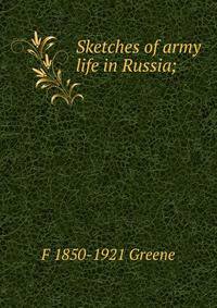 Sketches of army life in Russia;