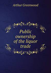 Public ownership of the liquor trade