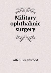 Military ophthalmic surgery