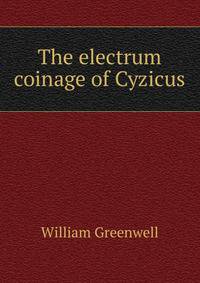 The electrum coinage of Cyzicus