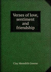 Verses of love, sentiment and friendship