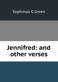Jennifred: and other verses