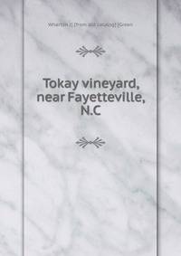 Tokay vineyard, near Fayetteville, N.C
