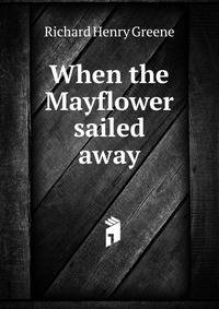 When the Mayflower sailed away