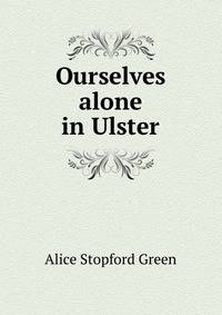 Ourselves alone in Ulster