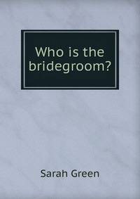 Who is the bridegroom?