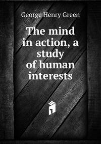 The mind in action, a study of human interests