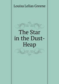 The Star in the Dust-Heap
