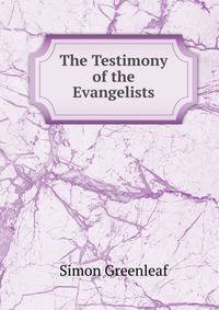 The Testimony of the Evangelists