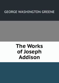 The Works of Joseph Addison