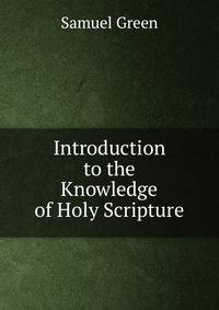 Introduction to the Knowledge of Holy Scripture