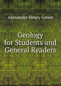 Geology for Students and General Readers