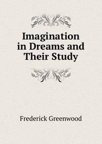 Imagination in Dreams and Their Study