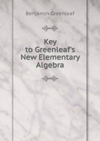 Key to Greenleaf's New Elementary Algebra