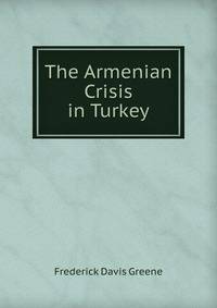 The Armenian Crisis in Turkey