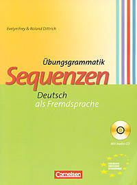 Sequenzen. Eine &#220;bungsgrammatik f&#252;r Anf&#228;nger. Grammatik mit L&#246;sungsschl&#252;ssel (+ Audio CD)