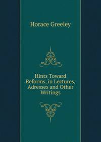 Hints Toward Reforms, in Lectures, Adresses and Other Writings.