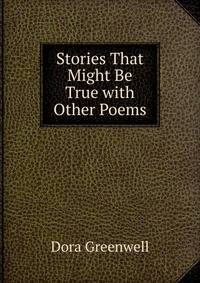 Stories That Might Be True with Other Poems