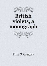 British violets, a monograph