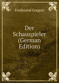 Der Schauspieler (German Edition)