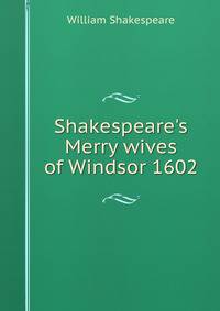 Shakespeare's Merry wives of Windsor 1602