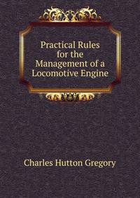 Practical Rules for the Management of a Locomotive Engine