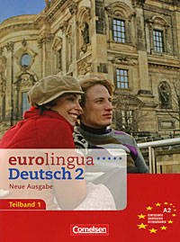 Eurolingua A2 Teilband 1 Kurs- und Arbeitsbuch (Neue Ausgabe)