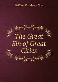 The Great Sin of Great Cities