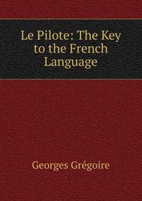 Le Pilote: The Key to the French Language