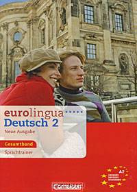 Eurolingua Deutsch 2 Neue Ausgabe Gesamtband: Sprachtrainer