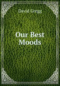 Our Best Moods