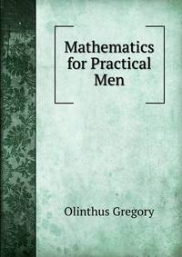 Mathematics for Practical Men