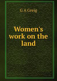 Women's work on the land