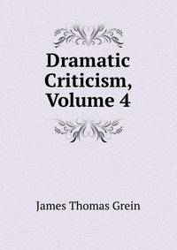 Dramatic Criticism, Volume 4