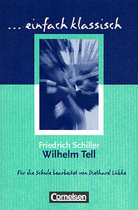 Wilhelm Tell. Sch&#252;lerheft