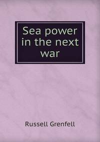 Sea power in the next war