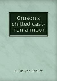 Gruson's chilled cast-iron armour
